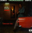 James 'Thunerbird' Davis/Check Out Time
